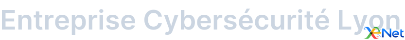 Entreprise Cybersécurité Lyon